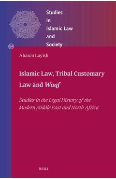 Coperta cărții 'Islamic Law, Tribal Customary Law and Waqf - Aharon Layish'