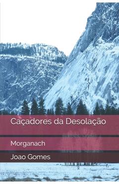 Coperta cărții 'Caçadores da Desolação: Morganach - Joao Victor Gomes Araujo'
