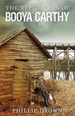 The Reputation of Booya Carthy - Phillip Drown