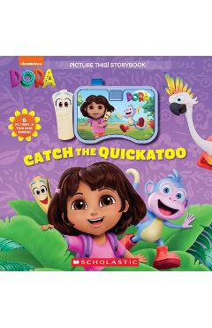 Poza produsului Dora: Catch the Quickatoo: A Picture This Storybook - G. M. King