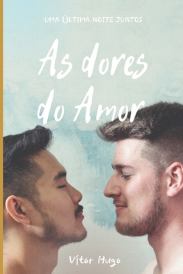 As Dores do Amor - Vítor Hugo Campos