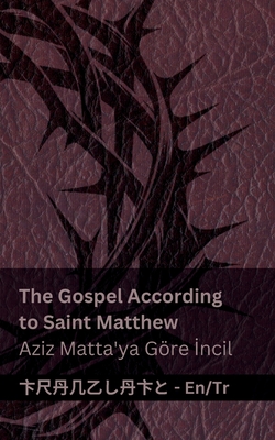 The Bible (The Gospel According to Saint Matthew) / İncil (Aziz Matta'ya Göre İncil): Tranzlaty English Türkçe -