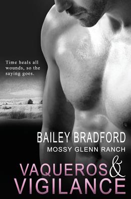 Mossy Glenn Ranch: Vaqueros and Vigilance - Bailey Bradford