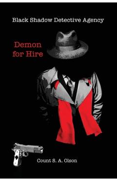 Coperta cărții 'Black Shadow Detective Agency: Demon for Hire - Count S. A. Olson'