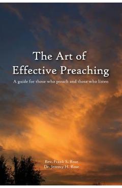 Poza produsului The Art of Effective Preaching - Jeremy H. Rose