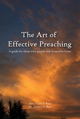 The Art of Effective Preaching - Jeremy H. Rose