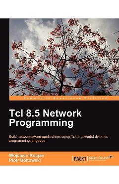 Coperta cărții 'TCL 8.5 Network Programming - Wojciech Kocjan'