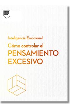 Coperta cărții 'Cómo Controlar El Pensamiento Excesivo.Serie Inteligencia Emocional HBR (Managing Overthinking Spanish Edition) - Alice'