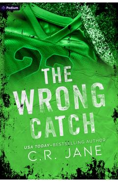 Coperta cărții 'The Wrong Catch: A Football Romance - C. R. Jane'