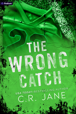 Coperta cărții 'The Wrong Catch: A Football Romance - C. R. Jane'