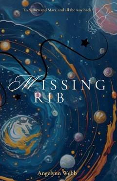 Coperta cărții 'Missing Rib - Angelynn Webb'