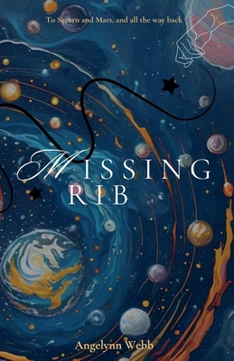 Coperta cărții 'Missing Rib - Angelynn Webb'