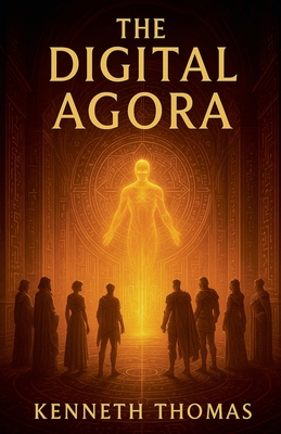 The Digital Agora - Kenneth Thomas
