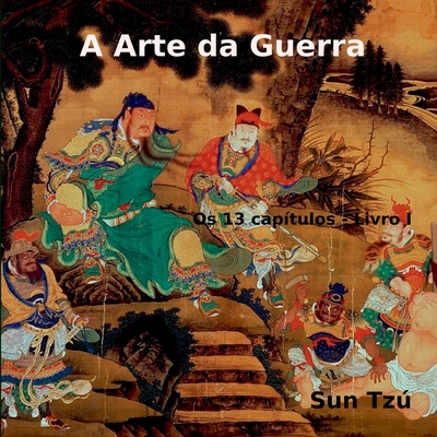 A Arte Da Guerra - Tzú Sun