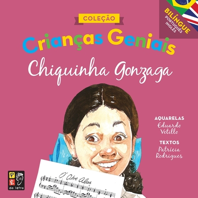 Crianças geniais: Chiquinha Gonzaga - Patrícia Rodrigues