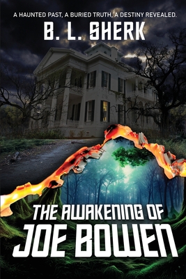 The Awakening of Joe Bowen - B. L. Sherk