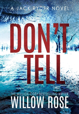 Don't Tell - Willow Rose