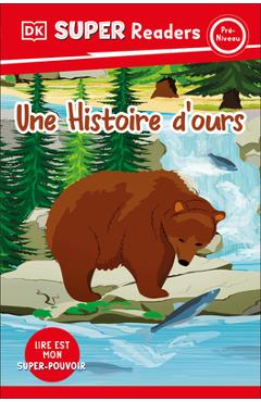 Coperta cărții 'DK Super Readers Pre-Level French Translation a Bear's Tale - Une Histoire d'Ours -'