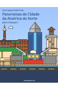 Coperta cărții 'Livro para Colorir de Panoramas de Cidade da América do Norte para Crianças 1 - Nick Snels'