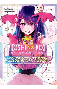 Poza produsului [Oshi No Ko] Coloring X Idol Color Activity Book - Aka Akasaka