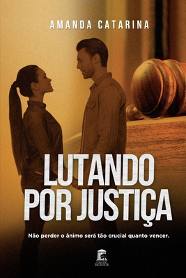 Lutando por Justiça - Amanda Catarina
