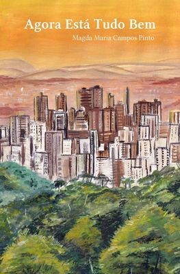 Agora Está Tudo Bem - Magda Maria Campos Pinto