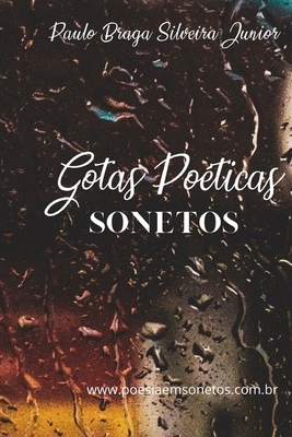 Gotas Poéticas - Paulo Braga Silveira Junior