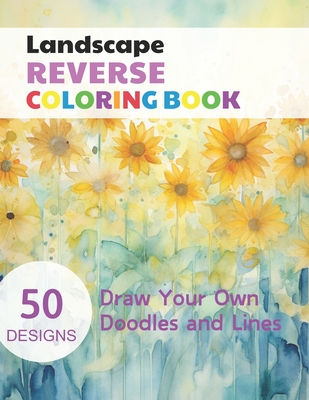 Coperta cărții 'Landscape Reverse Coloring Book: Watercolour Paintings for you trace the Line - Claudie Simonis'