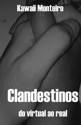 Clandestinos: do virtual ao real - Kawaii Monteiro