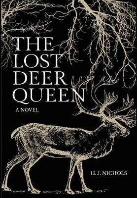The Lost Deer Queen - H. J. Nichols