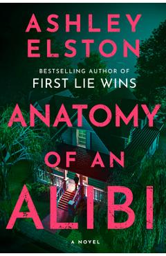Poza produsului Anatomy of an Alibi - Ashley Elston