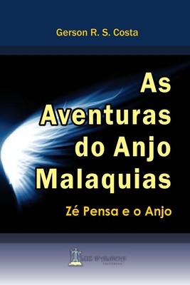 As Aventuras do Anjo Malaquias: Zé Pensa e o Anjo - Gerson Ruy Simões Costa