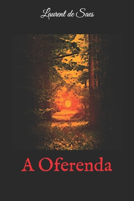 A Oferenda - Laurent De Saes