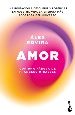 Amor. Con Una Fábula de Francesc Miralles / Love - Álex Rovira