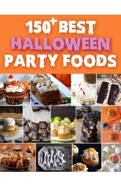 Coperta cărții '150+ Best Halloween Party Foods - Nguyen Vuong Hoang'