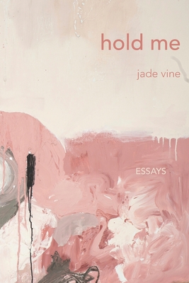 Hold Me - Jade Vine
