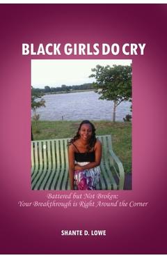Coperta cărții 'Black Girls Do Cry - Shante D. Lowe'