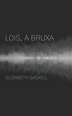 Lois, a bruxa - Rodrigo Breunig