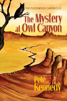Coperta cărții 'The Mystery at Owl Canyon - Pete Kennedy'