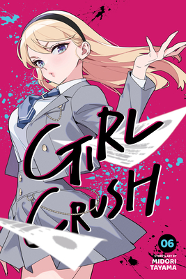 Coperta cărții 'Girl Crush, Vol. 6 - Midori Tayama'