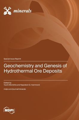 Coperta cărții 'Geochemistry and Genesis of Hydrothermal Ore Deposits - Yuichi Morishita'
