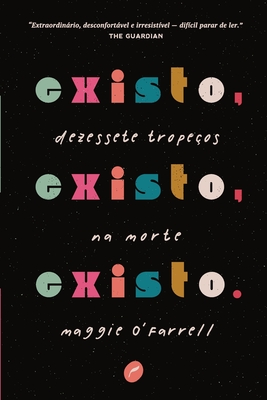 Existo, existo, existo - Maggie O'farrell