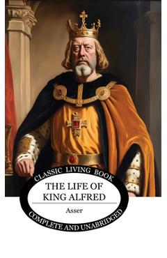 Coperta cărții 'The Life of King Alfred - Asser'