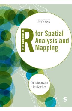 Coperta cărții 'An Introduction to R for Spatial Analysis and Mapping (Third Edition) - Chris Brunsdon'