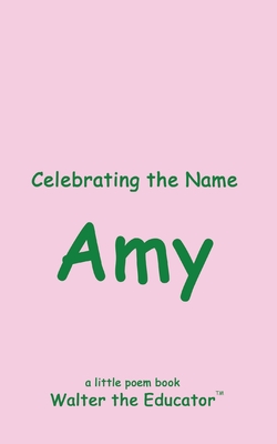 Celebrating the Name Amy - 