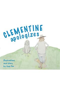 Coperta cărții 'Clementine Apologizes - Sue Fox'