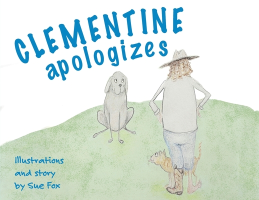 Clementine Apologizes - Sue Fox