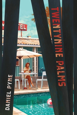 Twentynine Palms - Daniel Pyne