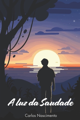 A luz da Saudade - Kaylan Correia