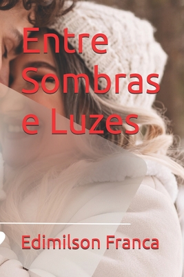 Entre Sombras e Luzes - Edimilson Franca